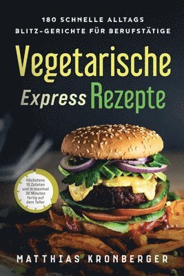 Vegetarische Express-Rezepte 1