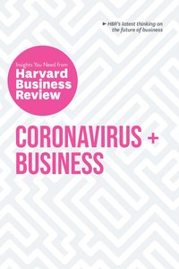 bokomslag Coronavirus and Business: The Insights You Need from Harvard Business Review