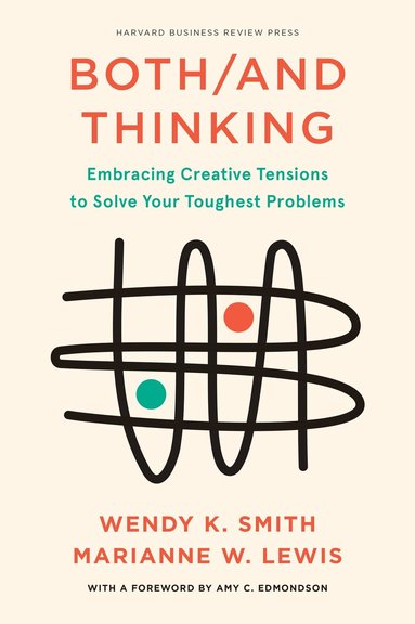 Wendy Smith, Marianne Lewis - Both/And Thinking, Inbunden