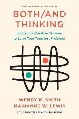 Wendy Smith, Marianne Lewis - Both/And Thinking, Inbunden
