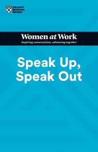 bokomslag Speak Up, Speak Out (HBR Women at Work Series)