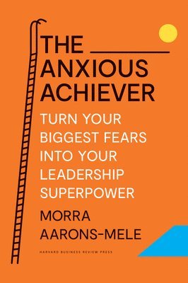 bokomslag Anxious Achiever