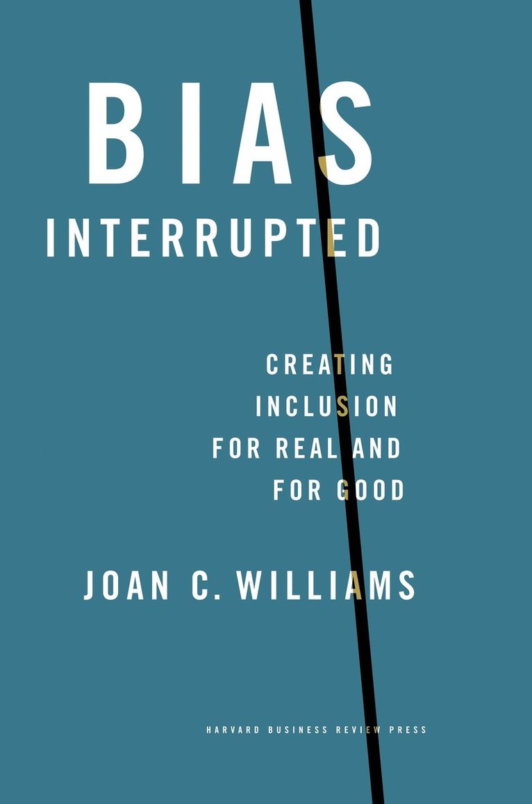 Joan C. Williams, Joan C Williams - Bias Interrupted, Inbunden
