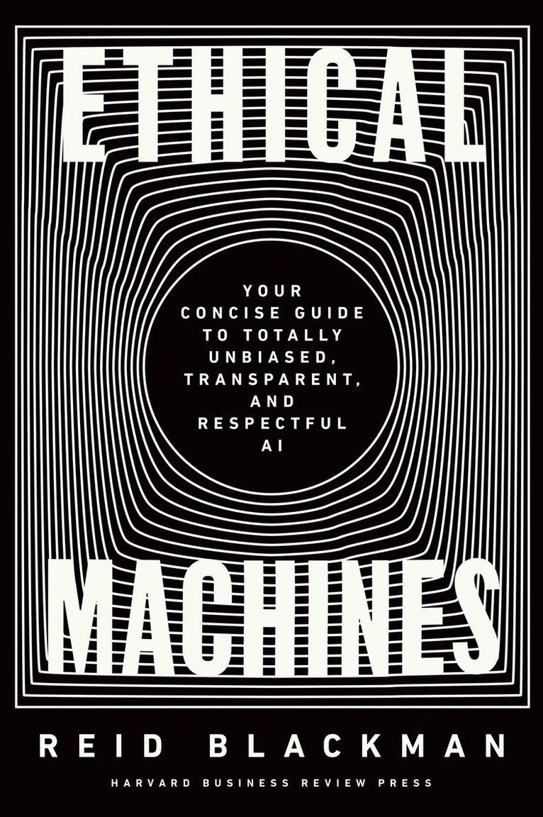 Reid Blackman - Ethical Machines, Inbunden