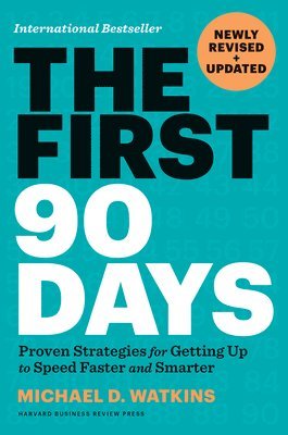 The First 90 Days, Newly Revised and Updated 1