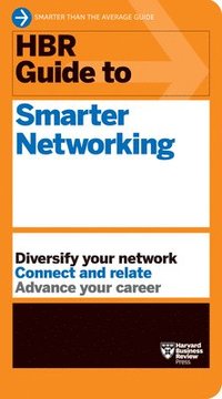 bokomslag HBR Guide to Smarter Networking (HBR Guide Series)