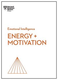 bokomslag Energy + Motivation (HBR Emotional Intelligence Series)