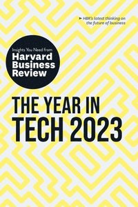 bokomslag The Year in Tech, 2023: The Insights You Need from Harvard Business Review