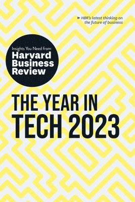 Harvard Business Review, Beena Ammanath, Andrew Ng, Michael Luca, Bhaskar Ghosh, Harvard Business Review - Year in Tech, 2023: The Insights You Need from Harvard Business Review, Häftad