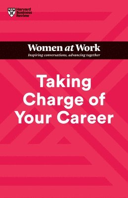 bokomslag Taking Charge of Your Career (HBR Women at Work Series)