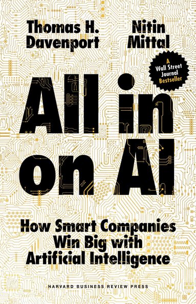 Thomas H. Davenport, Nitin Mittal - All-in On AI, Inbunden