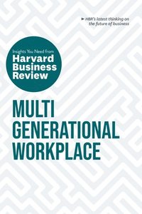 bokomslag Multigenerational Workplace: The Insights You Need from Harvard Business Review