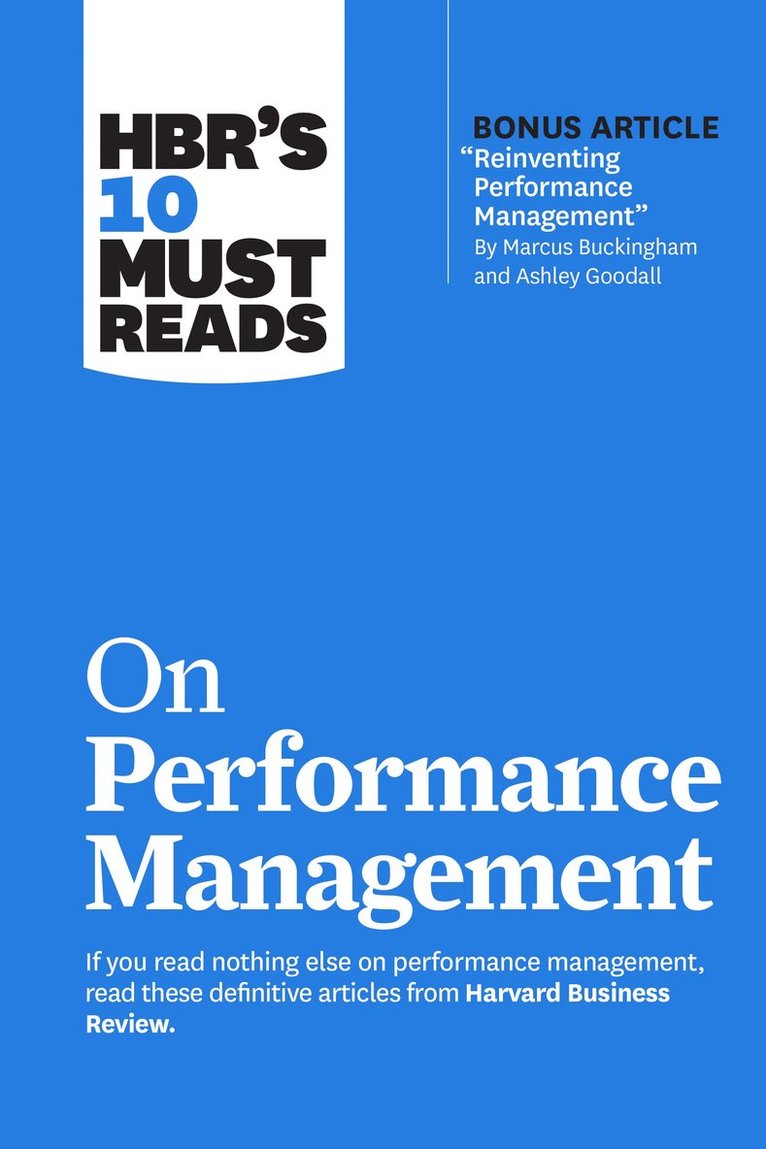 Harvard Business Review, Marcus Buckingham, Heidi K. Gardner, Lynda Gratton, Peter Cappelli, Harvard Business Review - HBR's 10 Must Reads on Performance Management, Inbunden