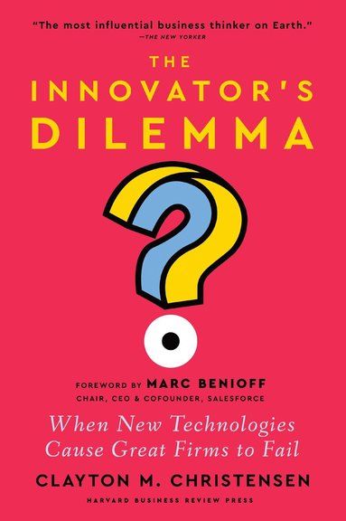Clayton M. Christensen - Innovator's Dilemma, with a New Foreword, Inbunden