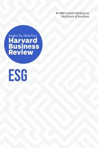 bokomslag ESG: The Insights You Need from Harvard Business Review