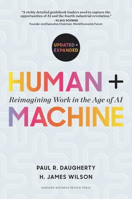 Paul R. Daugherty, H. James Wilson, Paul R Daugherty, H James Wilson - Human + Machine, Updated and Expanded, Inbunden