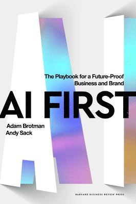 Adam Brotman, Andy Sack - AI First, Inbunden