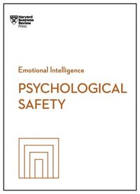 bokomslag Psychological Safety (HBR Emotional Intelligence Series)