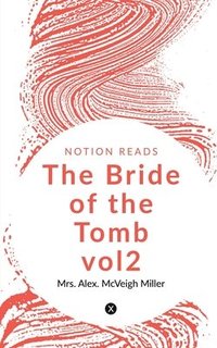 bokomslag The Bride of the Tomb vol2