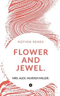 bokomslag Flower and Jewel