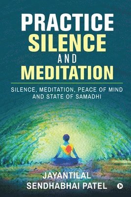 Practice Silence and Meditation 1