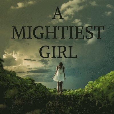 A Mightiest Girl 1