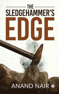 Anand Nair, Anand Nair, - Sledgehammer's Edge, Häftad