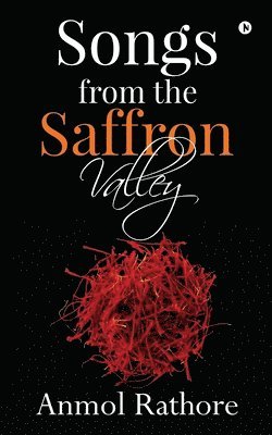 Songs from the Saffron Valley 1