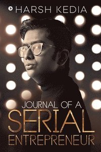 bokomslag Journal of a Serial Entrepreneur