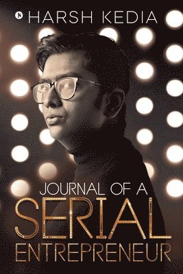 Journal of a Serial Entrepreneur 1