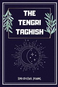 bokomslag The Tengri Taghish