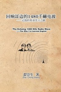 bokomslag The Echoing 1480 KHz Radio Wave