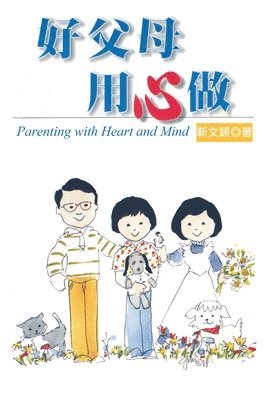 bokomslag Parenting with Heart and Mind