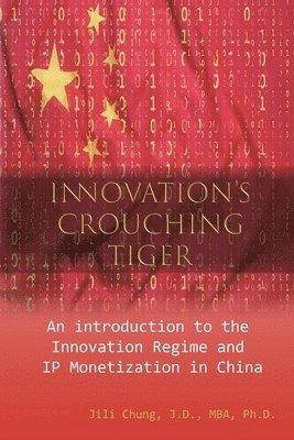 Jili Chung, 鐘基立 - Innovation's Crouching Tiger, Häftad