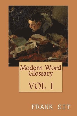 Modern Word Glossary (Volume 1) 1