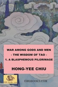 bokomslag War among Gods and Men - 1. A Blasphemous Pilgrimage