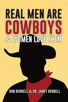 Real Men Are Cowboys And Women Love Them 1