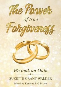 bokomslag The Power of True Forgiveness