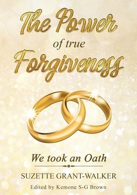 The Power of True Forgiveness 1
