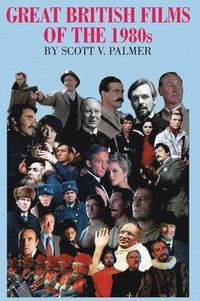 bokomslag GREAT BRITISH FILMS OF THE 1980s