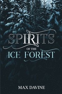 bokomslag Spirits of the Ice Forest
