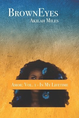 BrownEyes: Amor: Vol. 1 - In My Lifetime 1