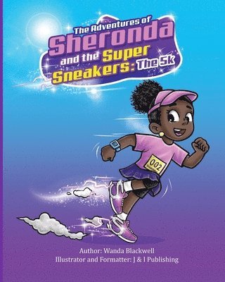 The Adventures of Sheronda and the Super Sneakers: The 5k 1