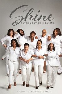 bokomslag Shine: An Anthology of Healing