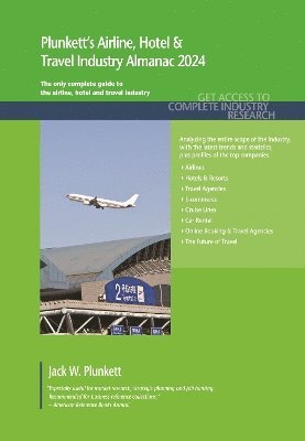 Plunkett's Airline, Hotel & Travel Industry Almanac 2024 1