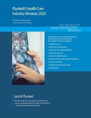 Plunkett's Health Care Industry Almanac 2024