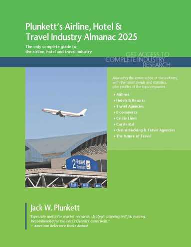 Ltd. Plunkett Research - Plunkett's Airline, Hotel & Travel Industry Almanac 2025, Häftad