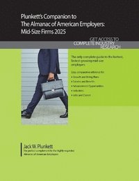 bokomslag Plunkett's Companion to The Almanac of American Employers 2025: Market Research, Statistics and Trends Pertaining to America's Hottest Mid-Size Employ