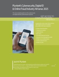 bokomslag Plunkett's Cybersecurity, Digital ID & Online Fraud Industry Almanac 2025: Cybersecurity, Digital ID & Online Fraud Industry Market Research, Statisti