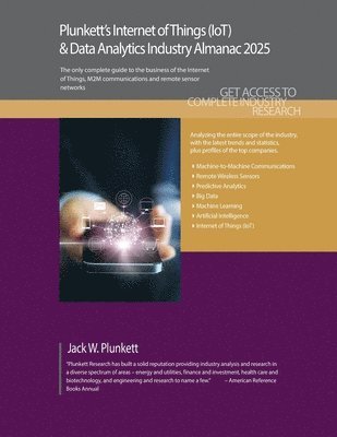 bokomslag Plunkett's Internet of Things (IoT) & Data Analytics Industry Almanac 2025: Internet of Things (IoT) and Data Analytics Industry Market Research, Stat